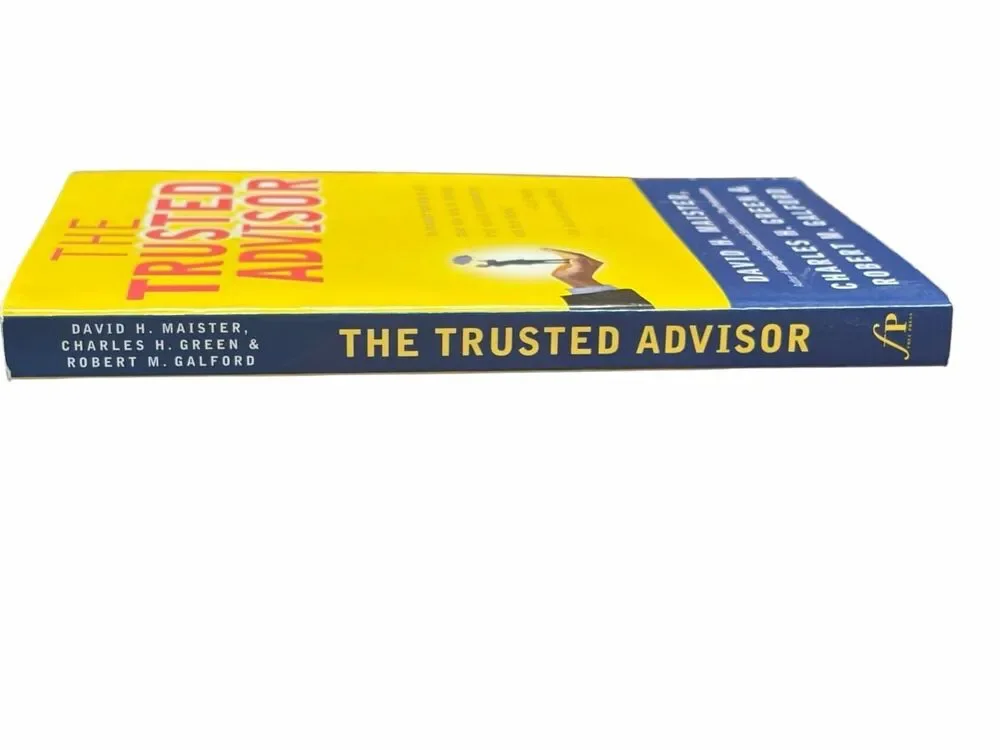 Book - The Trusted Advisor by David H Maister, Charles H Green, Robert M Galford